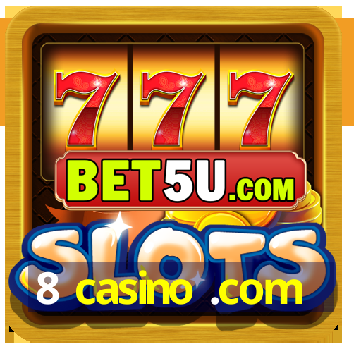 8 casino .com